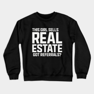 This Girl Sells Real Estate Crewneck Sweatshirt